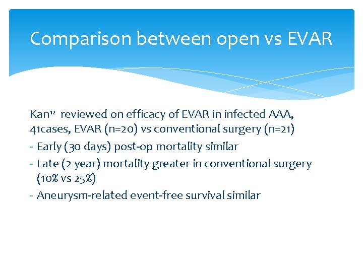 Comparison between open vs EVAR Kan 12 reviewed on efficacy of EVAR in infected