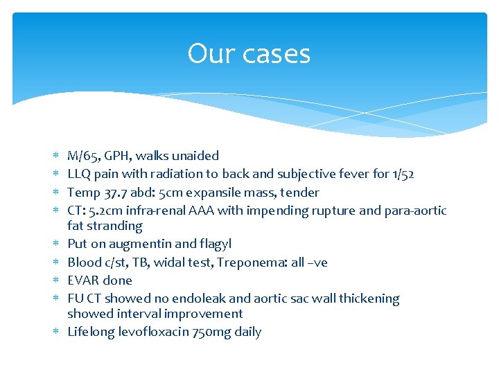 Our cases M/65, GPH, walks unaided LLQ pain with radiation to back and subjective