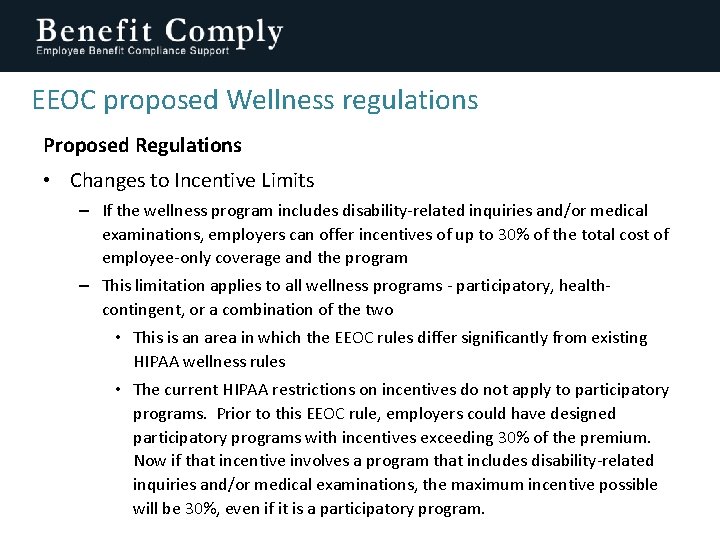 EEOC proposed Wellness regulations Proposed Regulations • Changes to Incentive Limits – If the