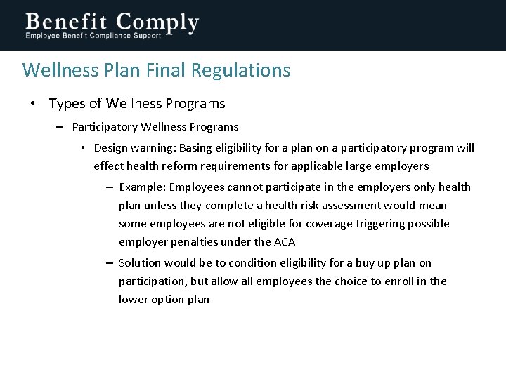 Wellness Plan Final Regulations • Types of Wellness Programs – Participatory Wellness Programs •