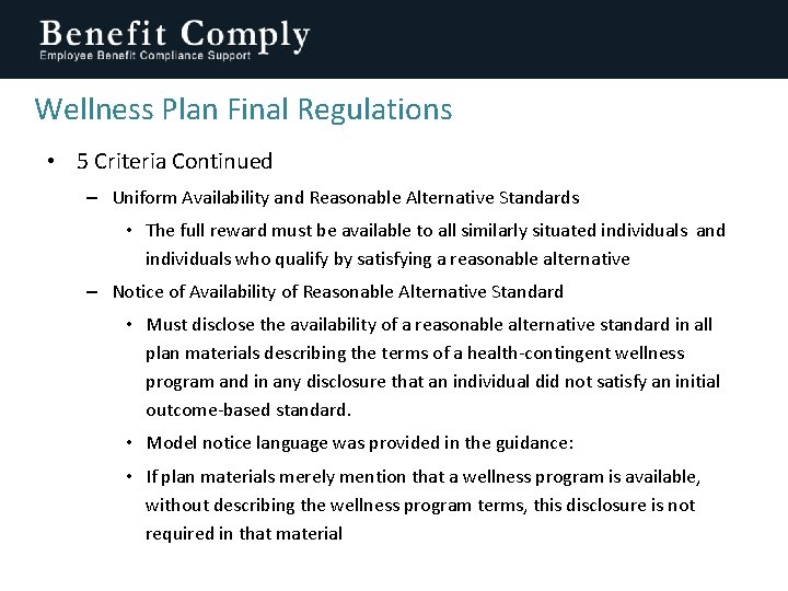 Wellness Plan Final Regulations • 5 Criteria Continued – Uniform Availability and Reasonable Alternative