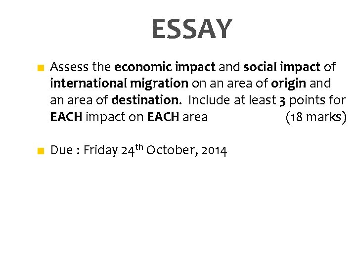 ESSAY ■ Assess the economic impact and social impact of international migration on an