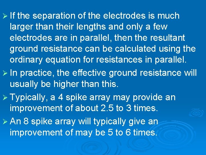 Ø If the separation of the electrodes is much larger than their lengths and
