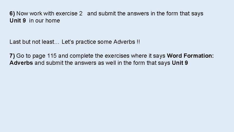 6) Now work with exercise 2 and submit the answers in the form that