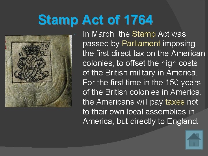 Stamp Act of 1764 In March, the Stamp Act was passed by Parliament imposing