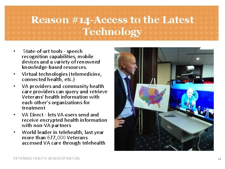 Reason #14 -Access to the Latest Technology • • • State-of-art tools - speech