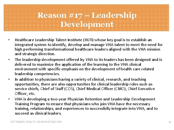 Reason #17 – Leadership Development • • Healthcare Leadership Talent Institute (HLTI) whose key