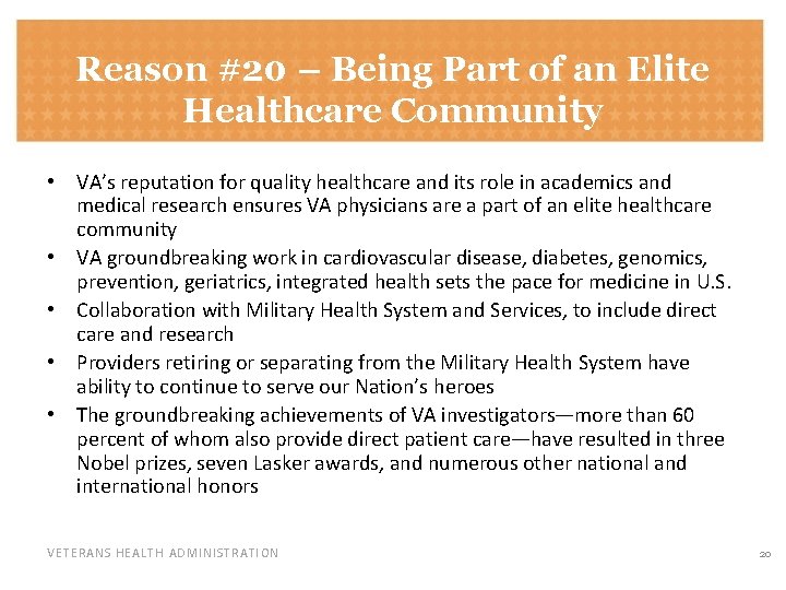 Reason #20 – Being Part of an Elite Healthcare Community • VA’s reputation for