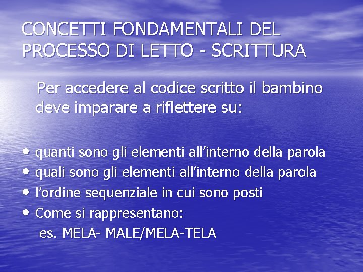 CONCETTI FONDAMENTALI DEL PROCESSO DI LETTO - SCRITTURA Per accedere al codice scritto il