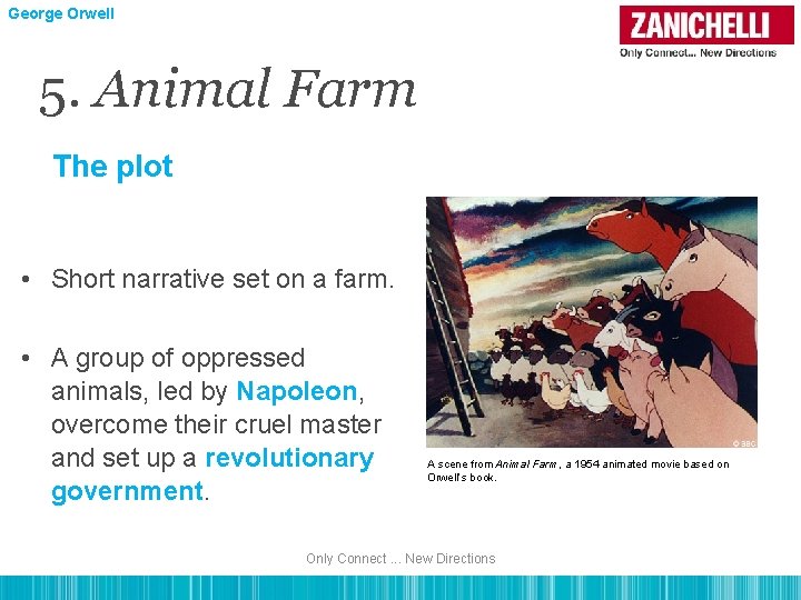 George Orwell 5. Animal Farm The plot • Short narrative set on a farm.