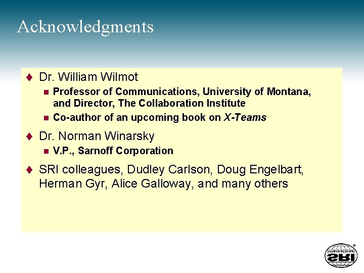 Acknowledgments t Dr. William Wilmot Professor of Communications, University of Montana, and Director, The