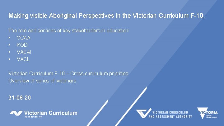 Making visible Aboriginal Perspectives in the Victorian Curriculum F-10. The role and services of