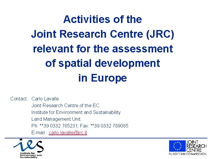 Activities of the Joint Research Centre (JRC) relevant for the assessment of spatial development
