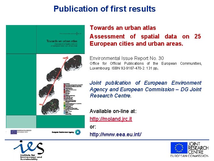 Publication of first results Towards an urban atlas Assessment of spatial data on 25