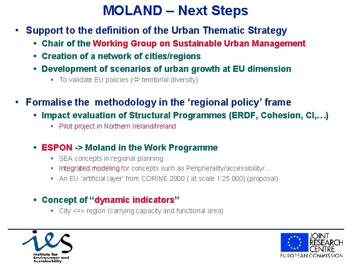 MOLAND – Next Steps • Support to the definition of the Urban Thematic Strategy