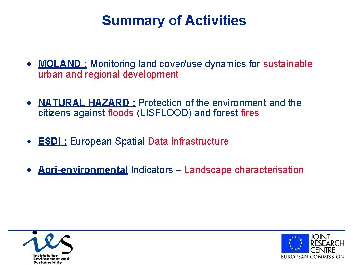 Summary of Activities · MOLAND : Monitoring land cover/use dynamics for sustainable urban and