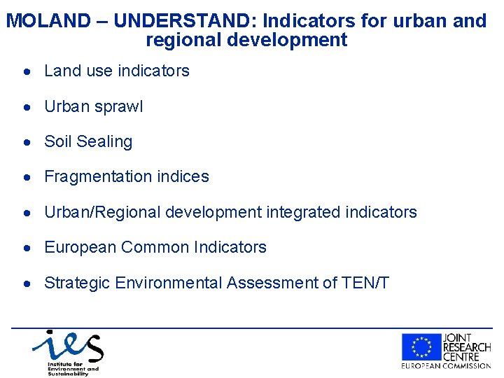 MOLAND – UNDERSTAND: Indicators for urban and regional development · Land use indicators ·