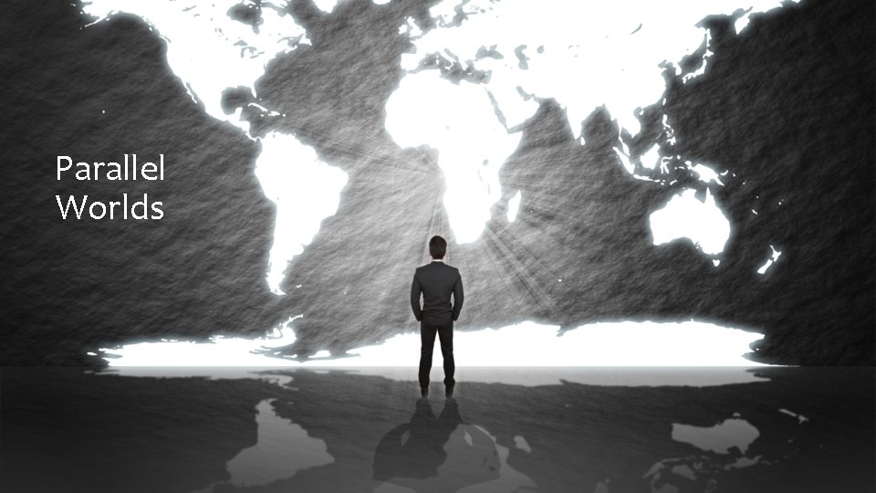 Parallel Worlds 