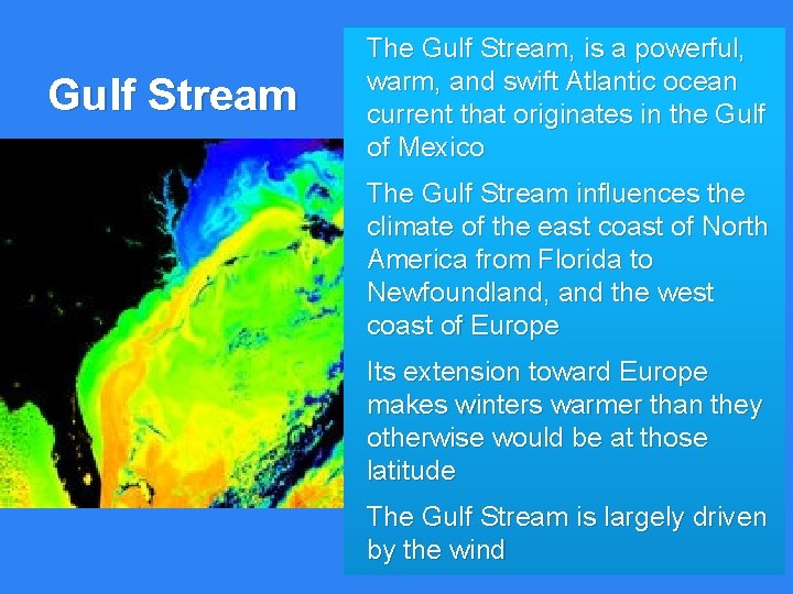 Gulf Stream The Gulf Stream, is a powerful, warm, and swift Atlantic ocean current Gulf Stream The Gulf Stream, is a powerful, warm, and swift Atlantic ocean current