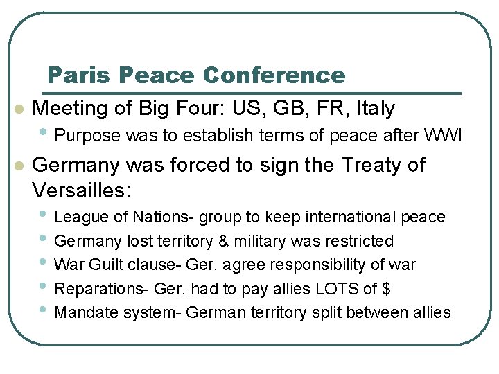 Paris Peace Conference l Meeting of Big Four: US, GB, FR, Italy l Germany