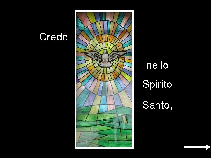 Credo nello Spirito Santo, Credo nello Spirito Santo,