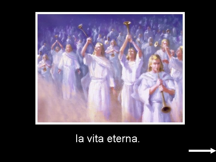 la vita eterna. la vita eterna.