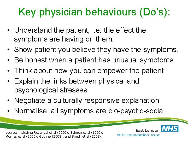 Key physician behaviours (Do’s): • Understand the patient, i. e. the effect the symptoms