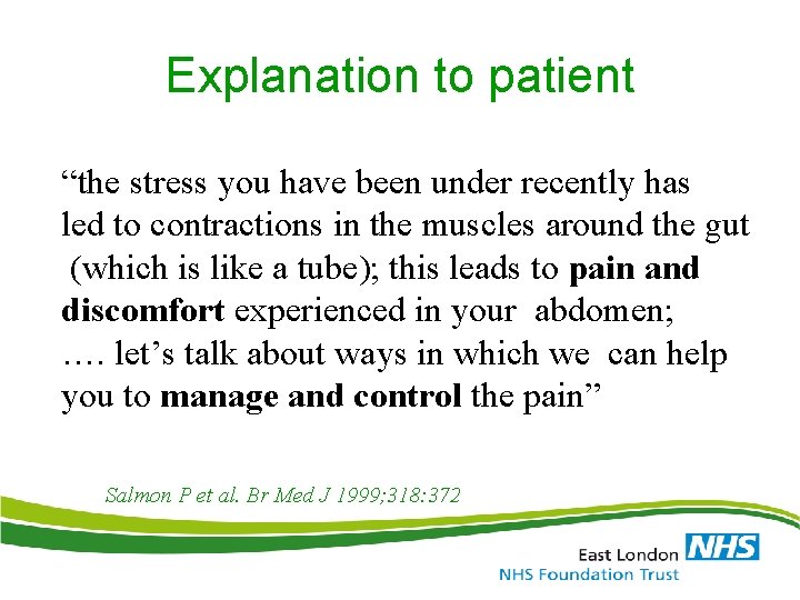 Explanation to patient “the stress you have been under recently has led to contractions