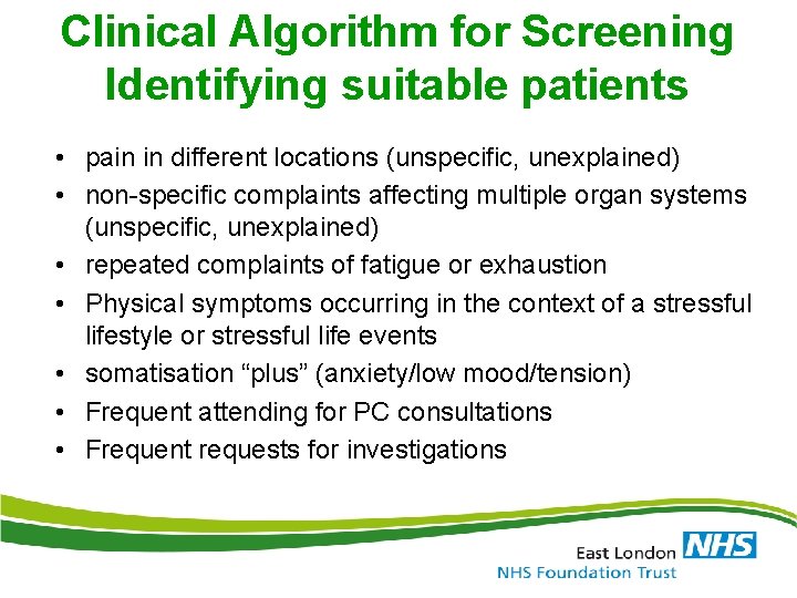 Clinical Algorithm for Screening Identifying suitable patients • pain in different locations (unspecific, unexplained)