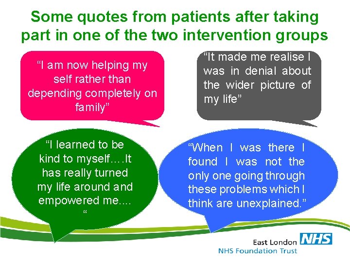 Some quotes from patients after taking part in one of the two intervention groups