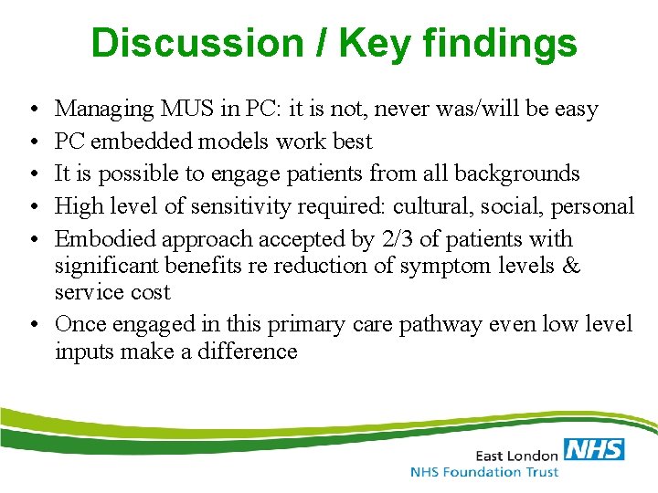 Discussion / Key findings • • • Managing MUS in PC: it is not,