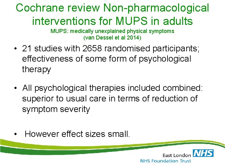 Cochrane review Non-pharmacological interventions for MUPS in adults MUPS: medically unexplained physical symptoms (van