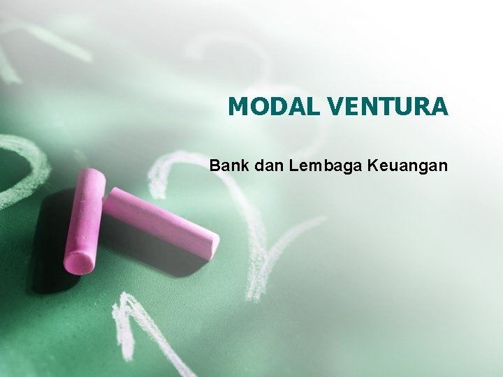 MODAL VENTURA Bank dan Lembaga Keuangan 