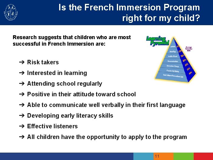 Is the French Immersion Program right for my child? Research suggests that children who