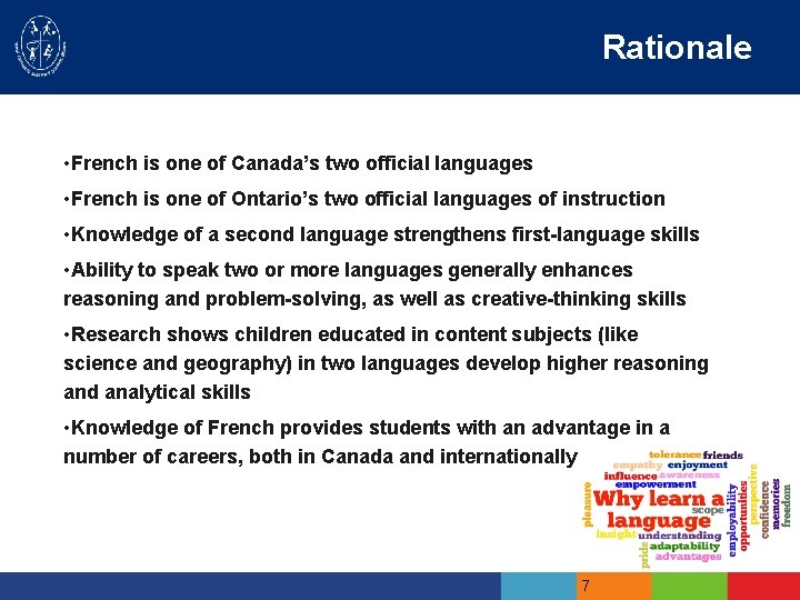 Rationale • French is one of Canada’s two official languages • French is one