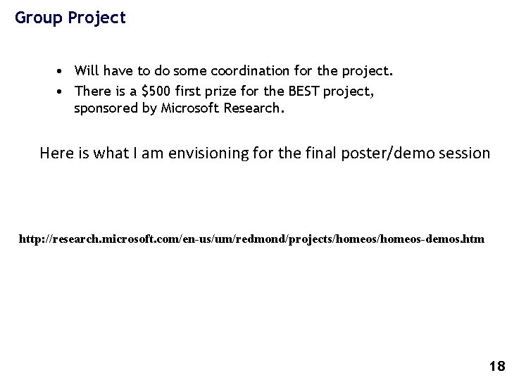 Group Project • Will have to do some coordination for the project. • There