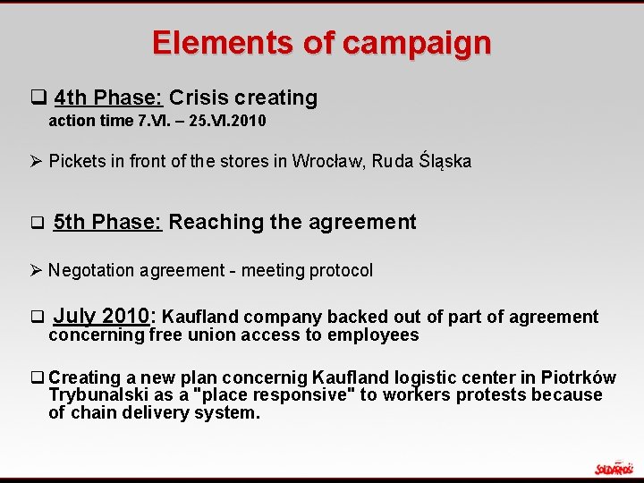 Elements of campaign q 4 th Phase: Crisis creating action time 7. VI. –