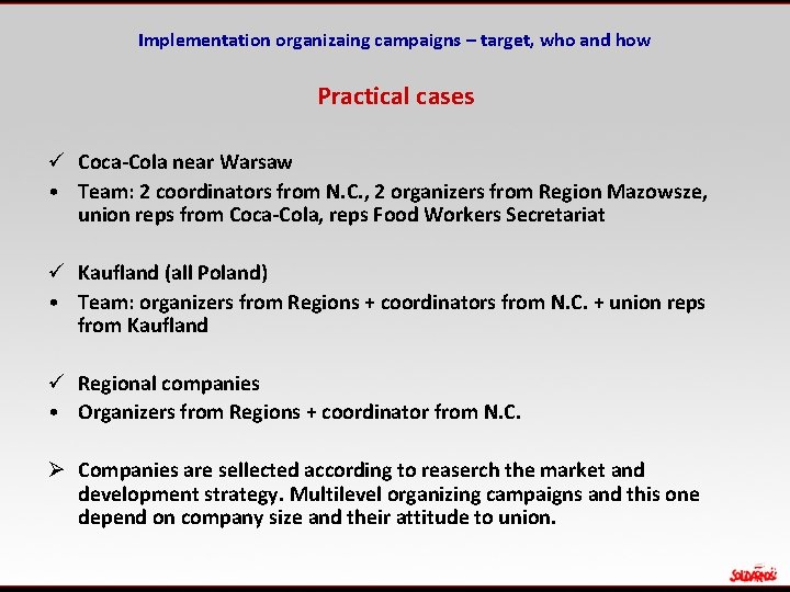 Implementation organizaing campaigns – target, who and how Practical cases ü Coca-Cola near Warsaw