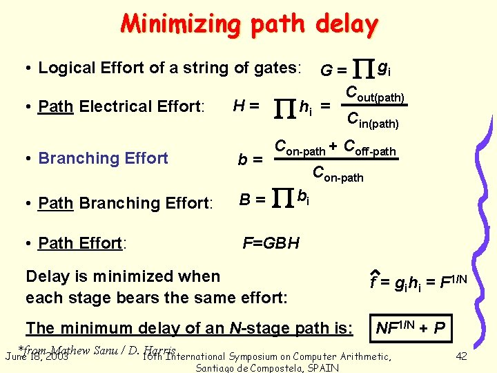 Minimizing path delay gi G= Cout(path) hi = Cin(path) • Logical Effort of a