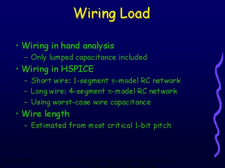 Wiring Load • Wiring in hand analysis – Only lumped capacitance included • Wiring