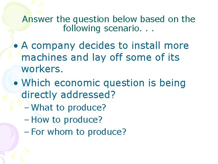 Answer the question below based on the following scenario. . . • A company