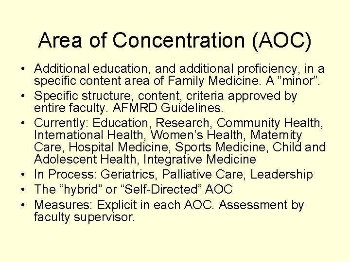 Area of Concentration (AOC) • Additional education, and additional proficiency, in a specific content