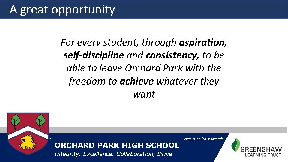 A great opportunity For every student, through aspiration, self-discipline and consistency, to be able