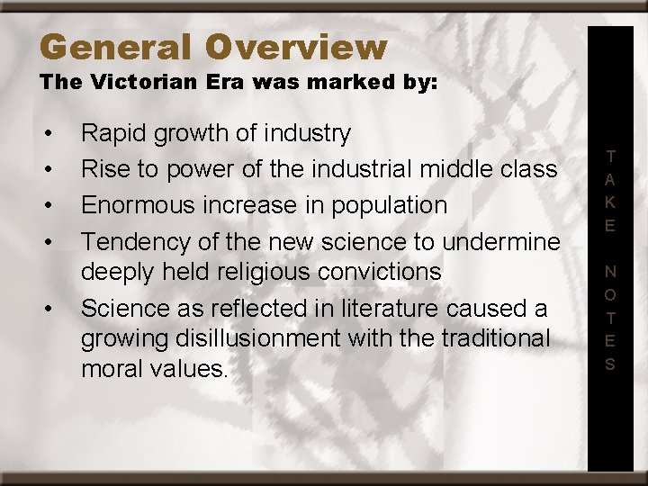 General Overview The Victorian Era was marked by: • • • Rapid growth of
