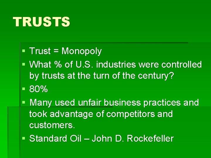 TRUSTS § Trust = Monopoly § What % of U. S. industries were controlled