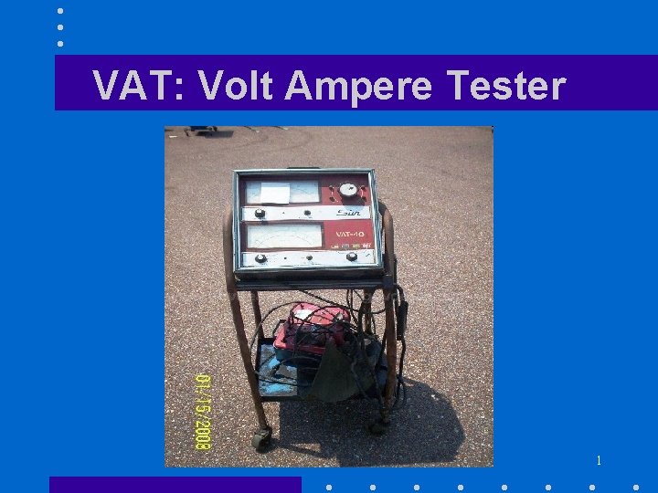 VAT: Volt Ampere Tester 1 