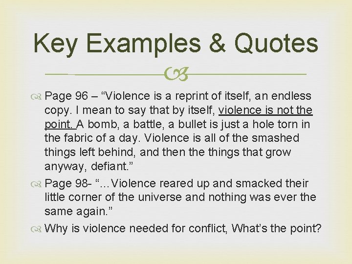 Key Examples & Quotes Page 96 – “Violence is a reprint of itself, an