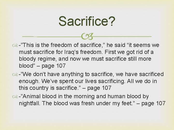Sacrifice? -”This is the freedom of sacrifice, ” he said “it seems we must Sacrifice? -”This is the freedom of sacrifice, ” he said “it seems we must