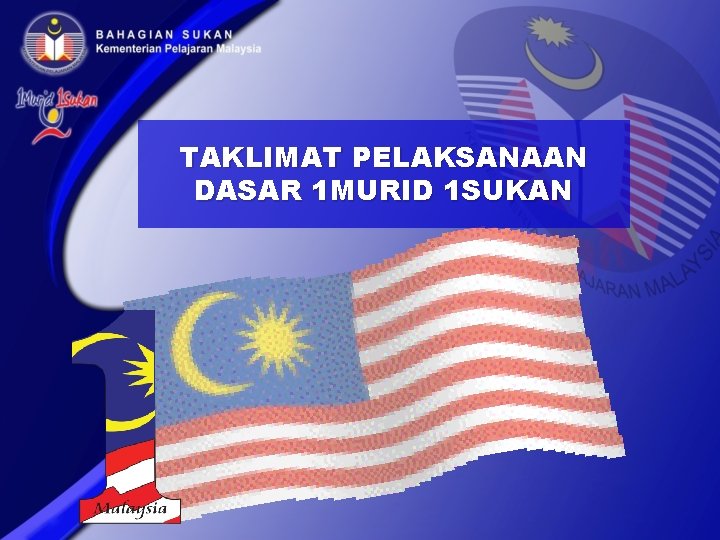 TAKLIMAT PELAKSANAAN DASAR 1 MURID 1 SUKAN 