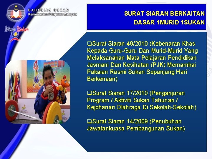 SURAT SIARAN BERKAITAN DASAR 1 MURID 1 SUKAN q. Surat Siaran 49/2010 (Kebenaran Khas